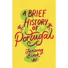 Jeremy Black: A Brief History of Portugal