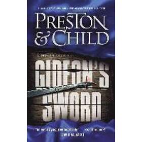 Douglas Preston, Lincoln Child: Gideon's Sword