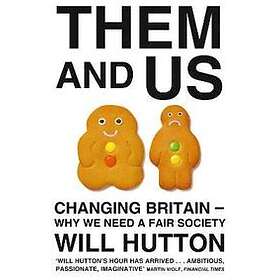 Will Hutton: Them And Us