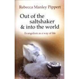 Rebecca Manley Pippert: Out of the Saltshaker and into World