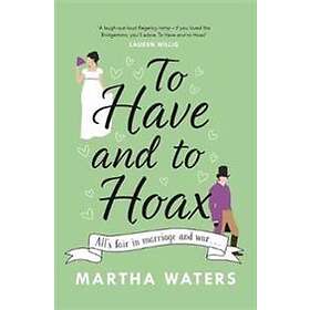 Martha Waters: To Have and to Hoax