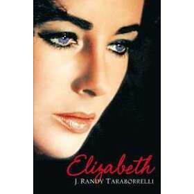 J Randy Taraborrelli: Elizabeth