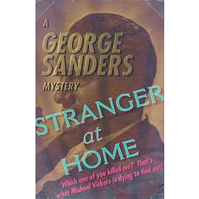 George Sanders: Stranger at Home