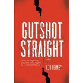 Lou Berney: Gutshot Straight