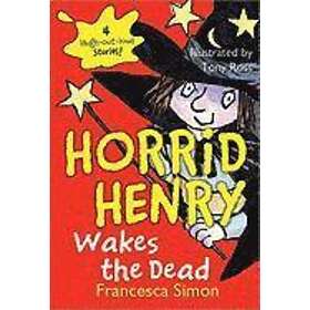 Francesca Simon: Horrid Henry Wakes the Dead