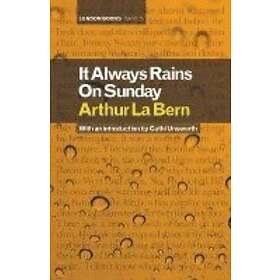 Arthur La Bern: It Always Rains On Sunday