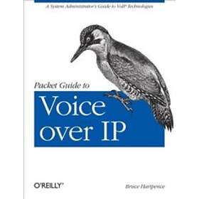 Bruce Hartpence: Packet Guide to Voice Over IP