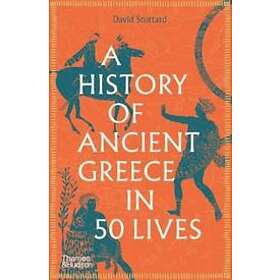 David Stuttard: A History of Ancient Greece in 50 Lives
