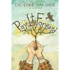 Catherine Ryan Hyde: Pay It Forward