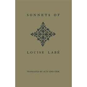 Louise Labe: Sonnets of Louise Labe