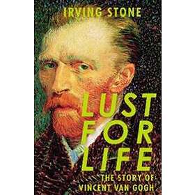 Irving Stone: Lust For Life