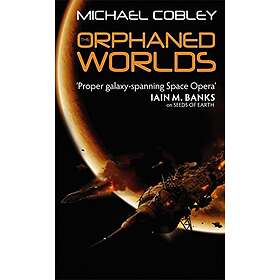 Michael Cobley: The Orphaned Worlds