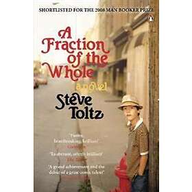 Steve Toltz: A Fraction Of The Whole
