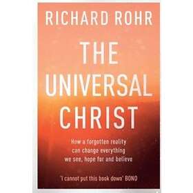 Richard Rohr: The Universal Christ