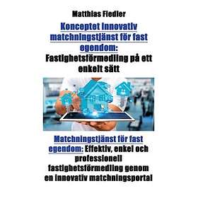 Matthias Fiedler: Konceptet innovativ matchningstjanst foer fast egendom
