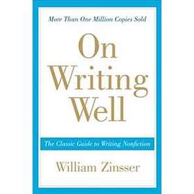 William Zinsser: On Writing Well