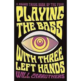 Will Carruthers: Playing the Bass with Three Left Hands