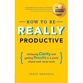 Grace Marshall: How To Be REALLY Productive