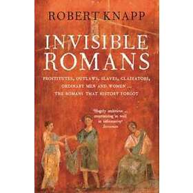 Professor Robert C Knapp: Invisible Romans