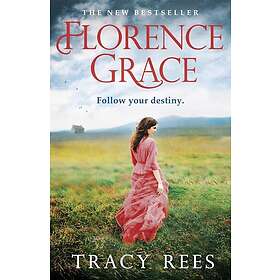 Tracy Rees: Florence Grace