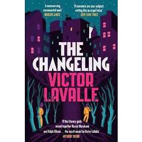 Victor LaValle: The Changeling