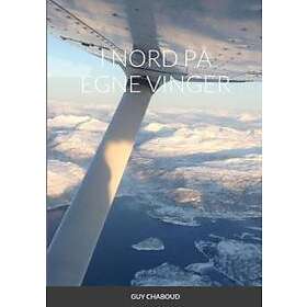 Guy Chaboud: I Nord Pa Egne Vinger