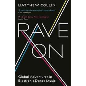Matthew Collin: Rave On