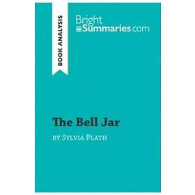 Bright Summaries: The Bell Jar by Sylvia Plath (Book Analysis)
