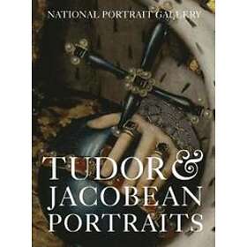 : Tudor &; Jacobean Portraits