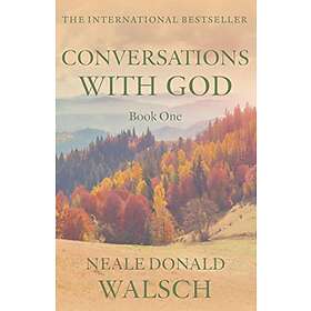 Neale Donald Walsch: Conversations With God