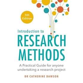 Dr Catherine Dawson: Introduction to Research Methods 5th Edition