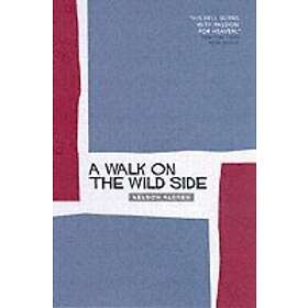 Nelson Algren: A Walk On The Wild Side