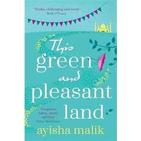 Ayisha Malik: This Green and Pleasant Land