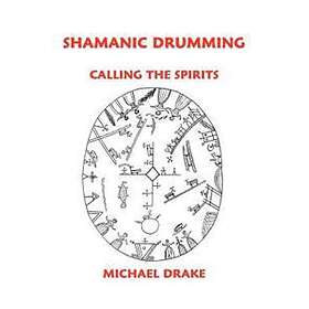Michael Drake: Shamanic Drumming