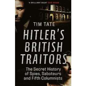 Tim Tate: Hitler's British Traitors