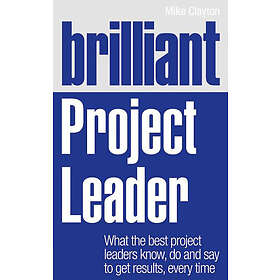 Mike Clayton: Brilliant Project Leader