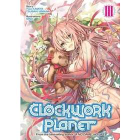 Yuu Kamiya: Clockwork Planet (Light Novel) Vol. 3