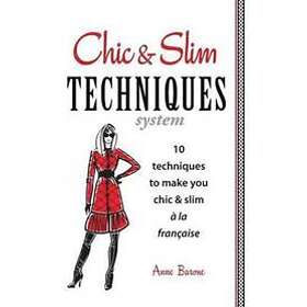 Anne Barone: Chic &; Slim Techniques