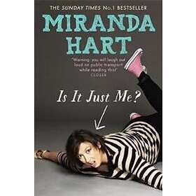 Miranda Hart: Is It Just Me?