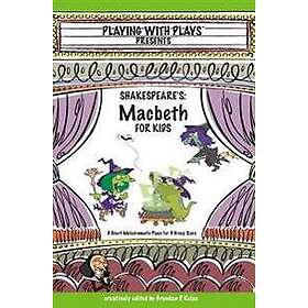 Brendan P Kelso: Shakespeare's Macbeth for Kids