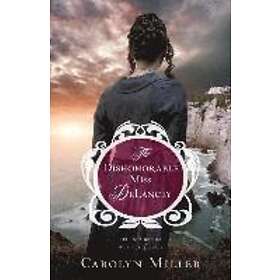Carolyn Miller: The Dishonorable Miss DeLancey
