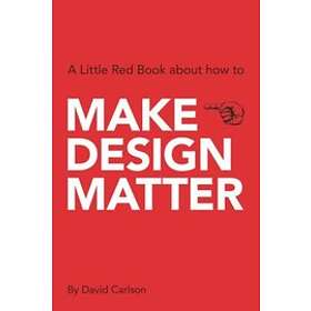 David Carlson: Make Design Matter