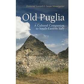 Susan Mountgarret, Desmond Seward: Old Puglia