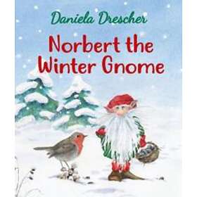 Daniela Drescher: Norbert the Winter Gnome