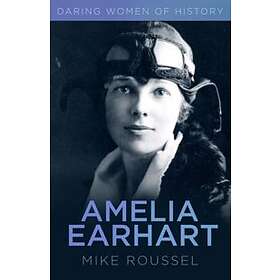 Mike Roussel: Amelia Earhart