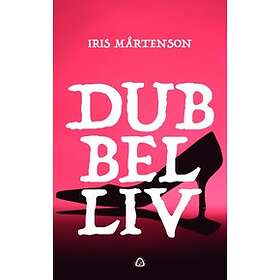 Iris Mårtenson: Dubbelliv