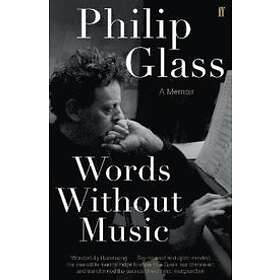 Philip Glass: Words Without Music