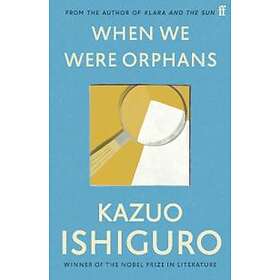 Kazuo Ishiguro: When We Were Orphans