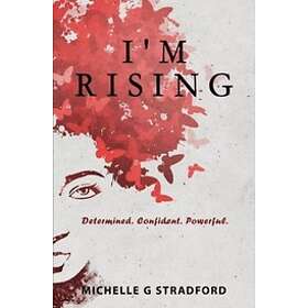 Michelle G Stradford: I'm Rising