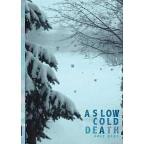 Susy Gage: A Slow Cold Death